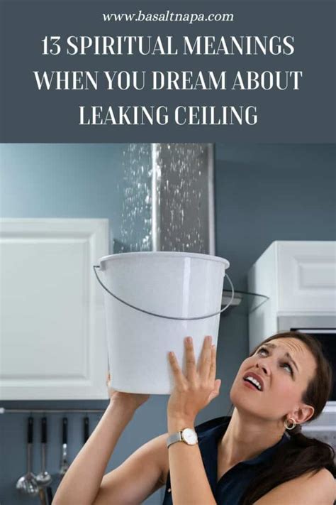 spiritual meaning of leaking ceiling|Spiritual Meaning Of A Leaking Ceiling In A Dream: Is。